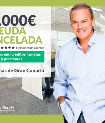 Repara tu Deuda Abogados cancela 31.000€ en Las Palmas de Gran Canaria con la Ley de Segunda Oportunidad