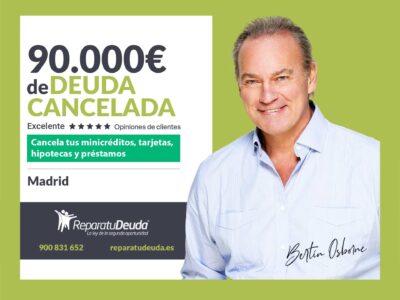 Repara tu Deuda Abogados cancela 90.000€ en Madrid con la Ley de Segunda Oportunidad