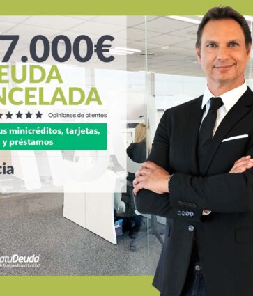 Repara tu Deuda Abogados cancela 227.000€ en Valencia con la Ley de Segunda Oportunidad