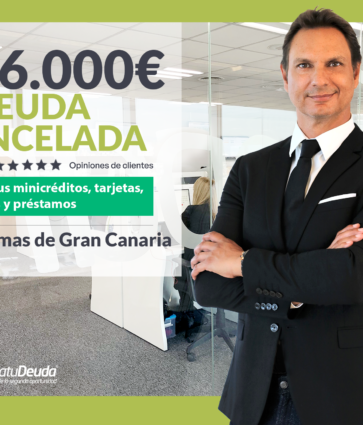 Repara tu Deuda Abogados cancela 206.000€ en Las Palmas de Gran Canaria con la Ley de Segunda Oportunidad