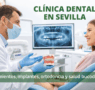 Clínica dental Buhaira en Sevilla: qué tener en cuenta antes de elegir tratamiento y centro